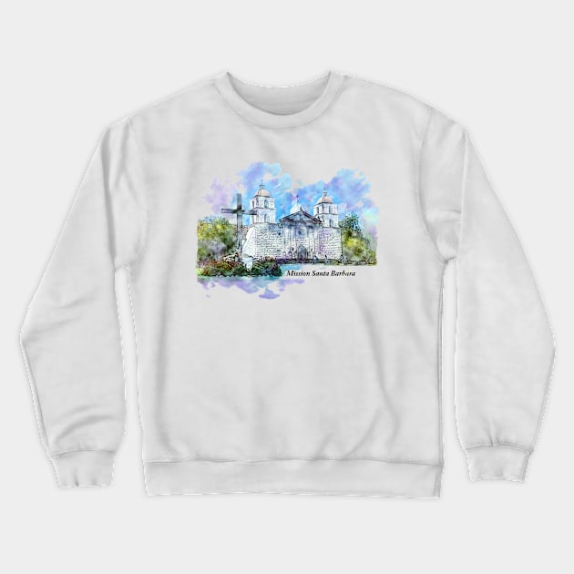 Mission Santa Barbara Crewneck Sweatshirt by 2HivelysArt